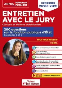 Entretien avec le jury : concours et examens professionnels : 200 questions sur la fonction publique d'Etat, catégories B et C, concours 2020-2021