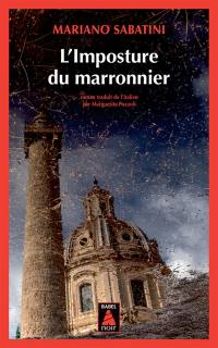 Une enquête de Leo Malinverno. L'imposture du marronnier