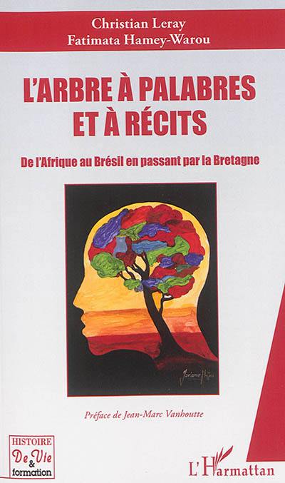 L'arbre à palabres et à récits : de l'Afrique au Brésil en passant par la Bretagne