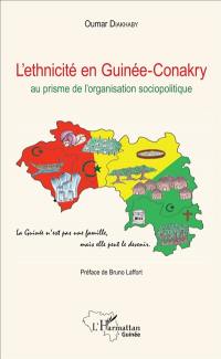 L'ethnicité en Guinée-Conakry : au prisme de l'organisation sociopolitique