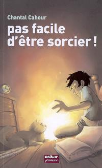 Pas facile d'être sorcier !