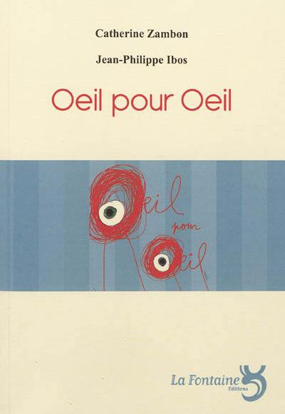 Oeil pour oeil : théâtre forain pour acteurs, marionnettes et boîtes à histoires