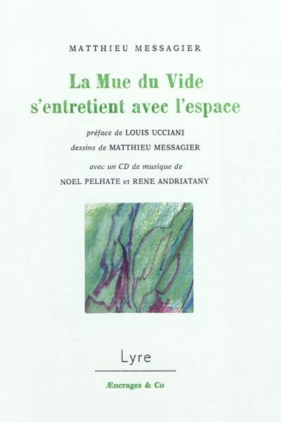 La mue du vide s'entretient avec l'espace : une allégorie