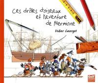 Ces drôles d'oiseaux et l'aventure de l'Hermione