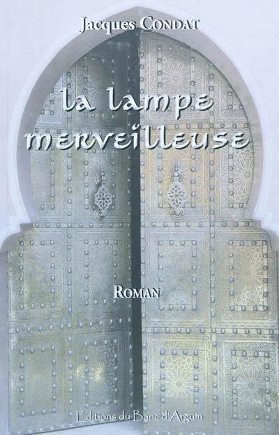 La lampe merveilleuse. Vol. 1