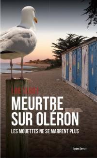 Meurtre sur Oléron : les mouettes ne se marrent plus