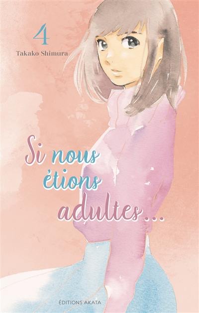 Si nous étions adultes.... Vol. 4