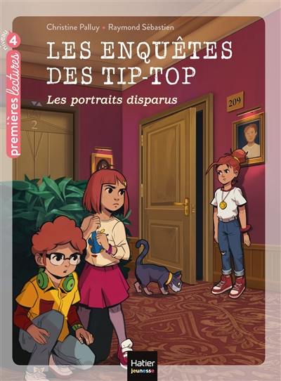 Les enquêtes des Tip-Top. Vol. 7. Les portraits disparus