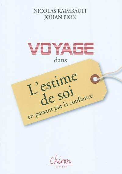 Voyage dans l'estime de soi en passant par la confiance...