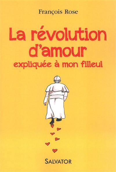 La révolution d'amour expliquée à mon filleul