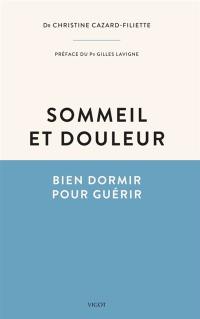 Sommeil et douleur : bien dormir pour guérir