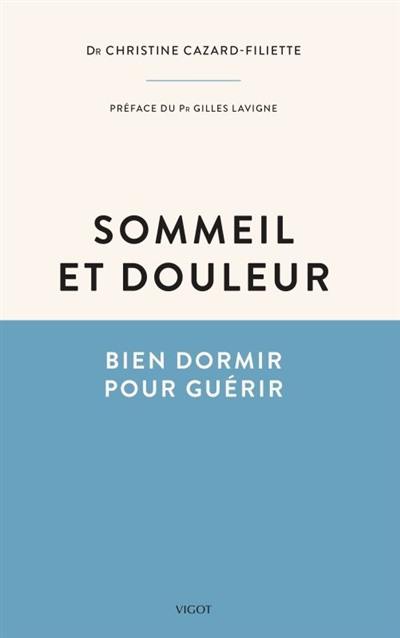 Sommeil et douleur : bien dormir pour guérir