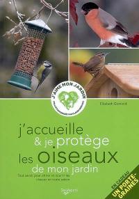 J'accueille et je protège les oiseaux de mon jardin