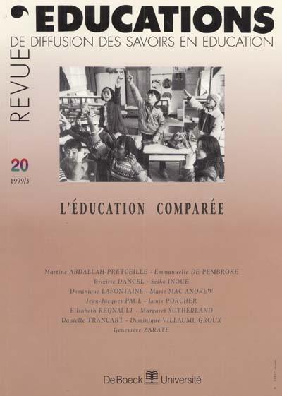 Educations, n° 20. L'éducation comparée