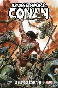 Savage sword of Conan. Vol. 1. Le culte de Koga Thun