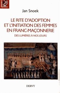 Le rite d'adoption et l'initiation des femmes en franc-maçonnerie des Lumières à nos jours