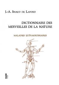 Dictionnaire des merveilles de la nature. Maladies extraordinaires