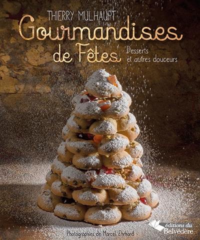 Gourmandises de fêtes : desserts et autres douceurs