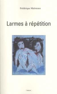 Larmes à répétition