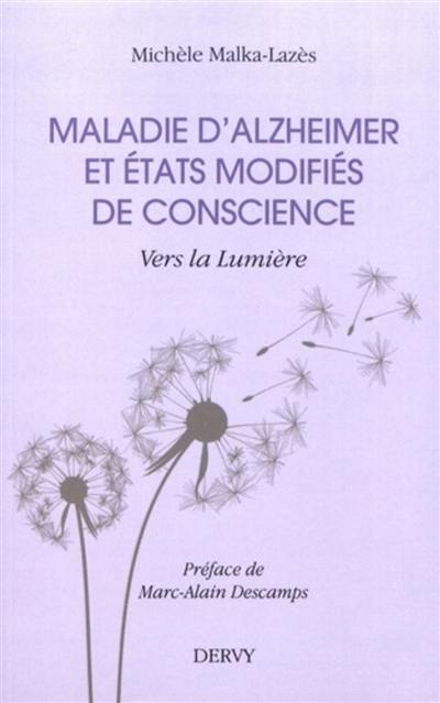 Maladie d'Alzheimer et états modifiés de conscience : vers la lumière