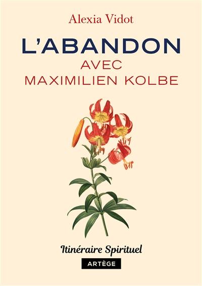 L'abandon avec Maximilien Kolbe