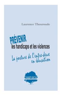 Prévenir les handicaps et les violences : la posture de l'entre-deux en éducation