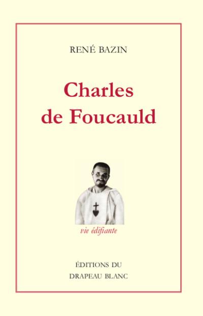 Charles de Foucauld : explorateur du Maroc, ermite au Sahara