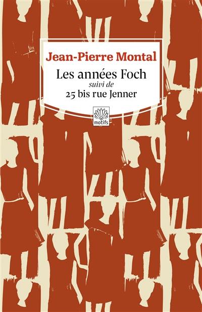 Les années Foch. 25 bis rue Jenner