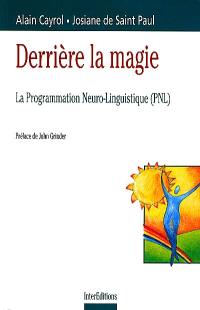 Derrière la magie : la programmation neuro-linguistique