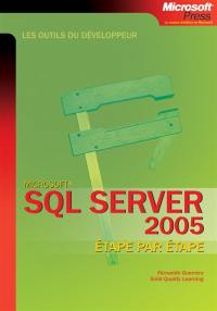 SQL Server 2005 : étape par étape