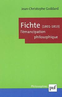 Fichte (1801-1813) : l'émancipation philosophique