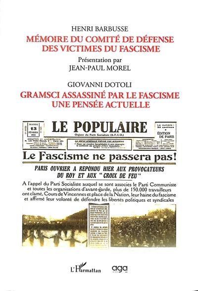 Mémoire du comité de défense des victimes du fascisme. Gramsci assassiné par le fascisme : une pensée actuelle