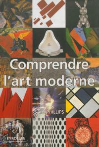 Comprendre l'art moderne