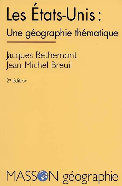 Les Etats-Unis, une géographie thématique