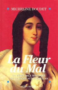 La Fleur du mal : la véritable histoire de la Dame aux camélias