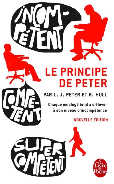 Le principe de Peter ou Pourquoi tout va toujours mal