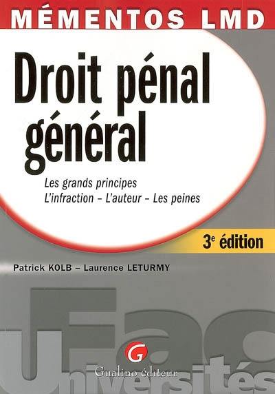 Droit pénal général : les grands principes, l'auteur, les peines