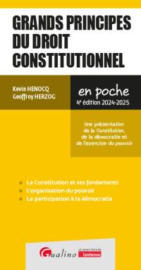 Grands principes du droit constitutionnel : une présentation de la Constitution, de la démocratie et de l'exercice du pouvoir : 2024-2025