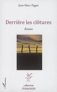 Derrière les clôtures