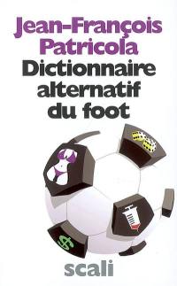 Dictionnaire alternatif du foot