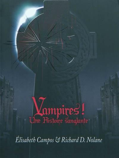 Vampires ! : une histoire sanglante