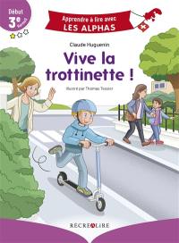 Vive la trottinette ! : début 3e Harmos