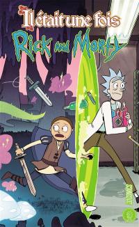 Rick and Morty. Il était une fois...