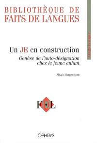 Un je en construction : genèse de l'auto-désignation chez le jeune enfant