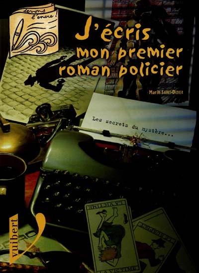 J'écris mon premier roman policier