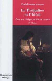 Le préjudice et l'idéal : pour une clinique du trauma