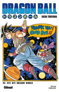 Dragon ball. Vol. 42. Bye bye Dragon world