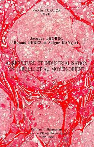 Agriculture et industrialisation en Turquie et au Moyen-Orient