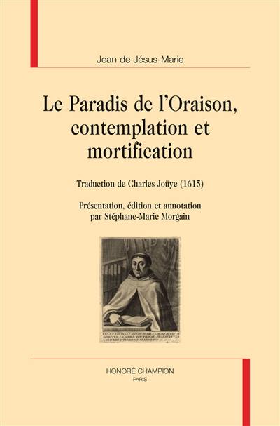 Le paradis de l'oraison, contemplation et mortification