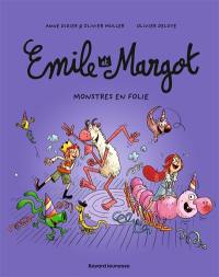 Emile et Margot. Vol. 7. Monstres en folie